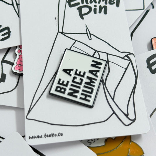Enamel Pin Typography - Be A Nice Human