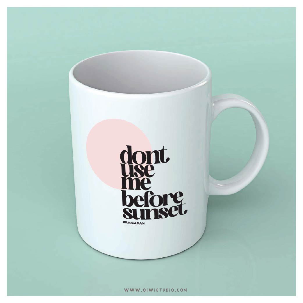 Don't Use Me Before Sunset Mug