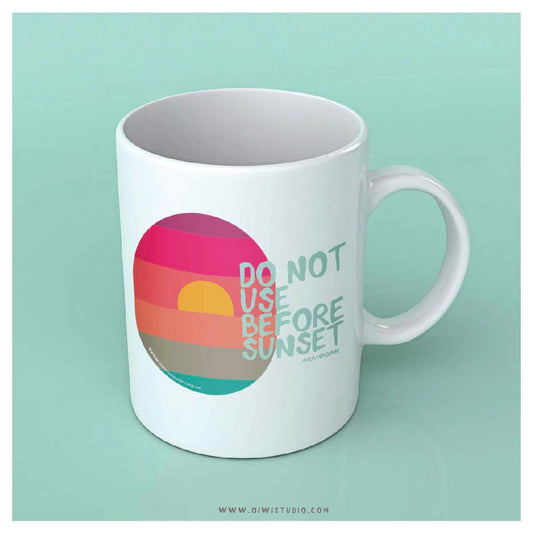 Do Not Use Before Sunset Mug