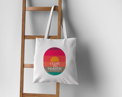 Come to Prayer - Tote Bag