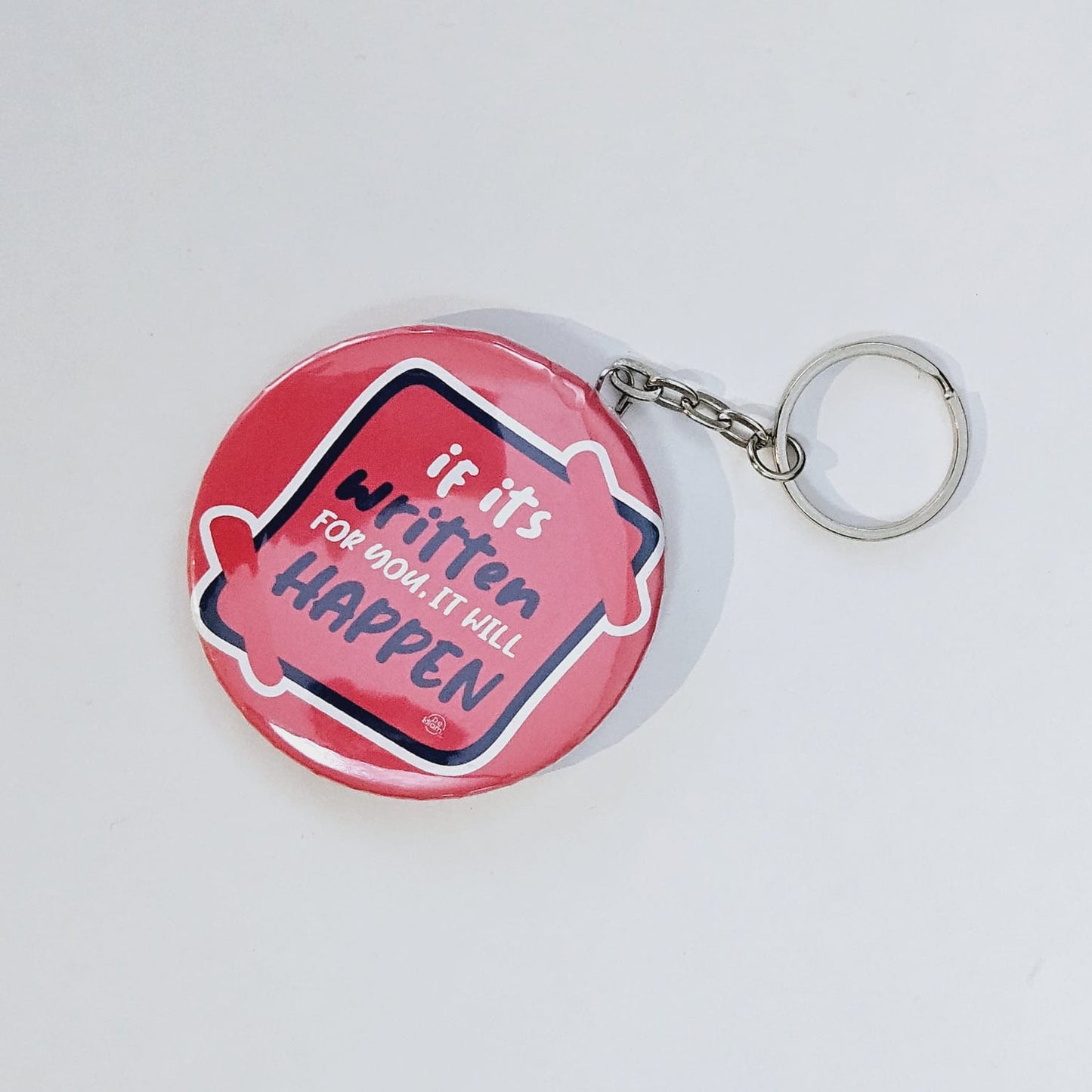 If its written for you, it will happen - Key Chain Bottle Opener