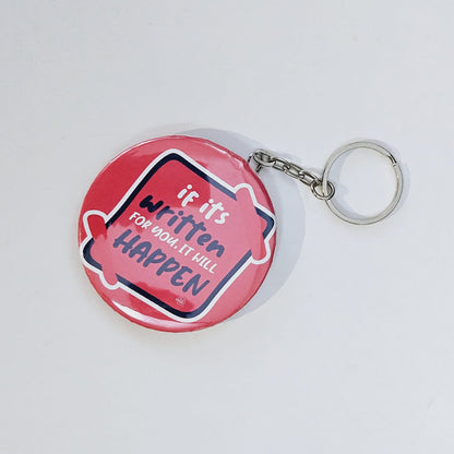 If its written for you, it will happen - Key Chain Bottle Opener