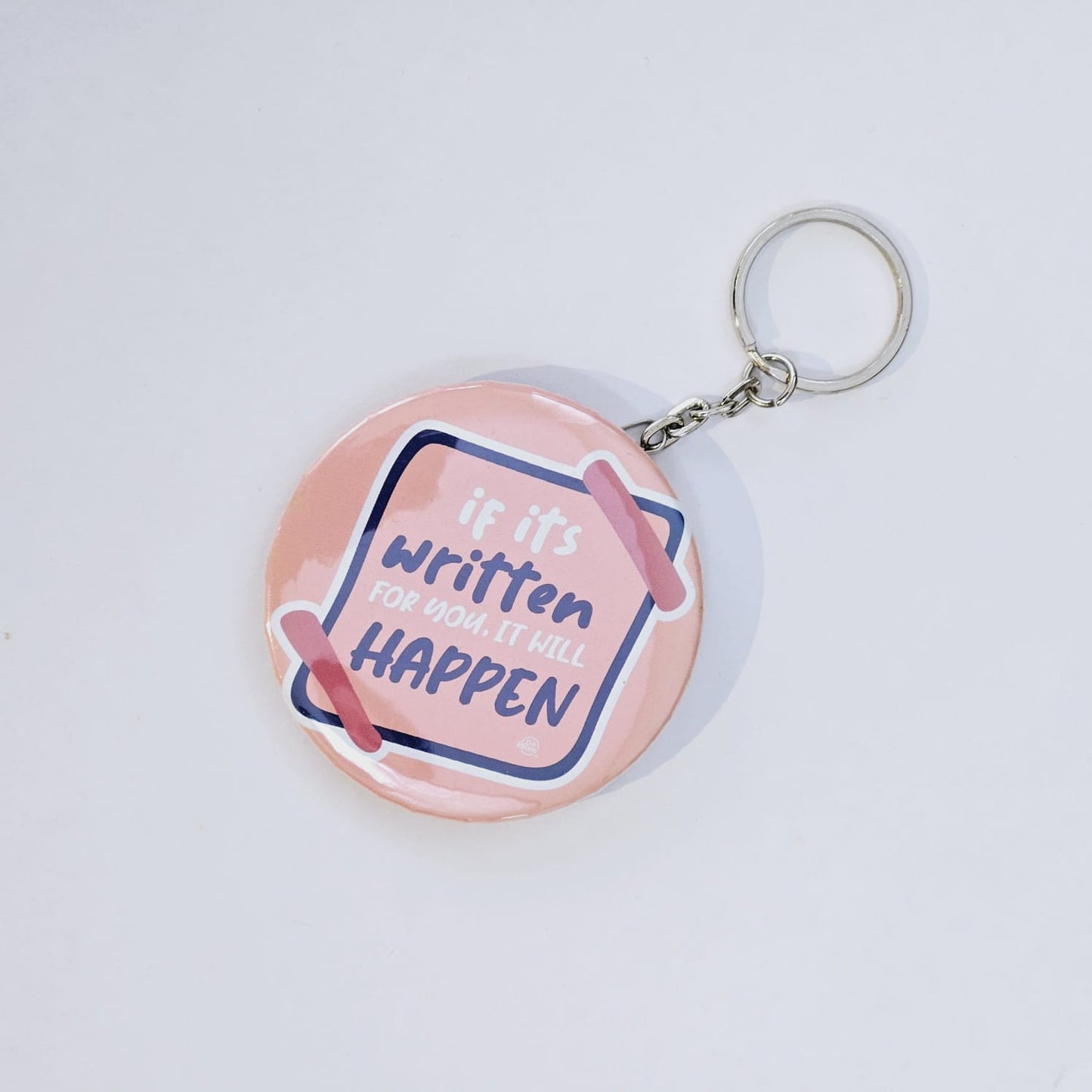 If its written for you, it will happen - Key Chain Bottle Opener