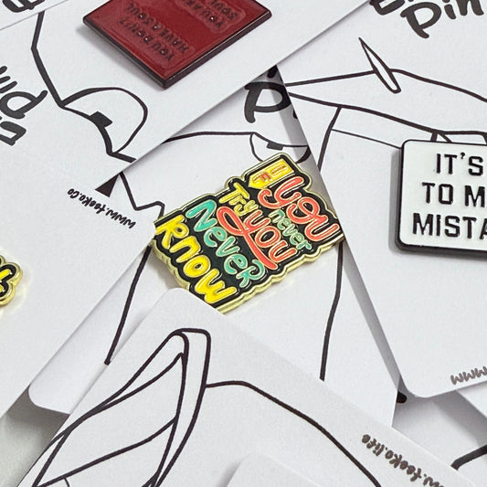 Enamel Pin Typography - If You Never Try You Never Know
