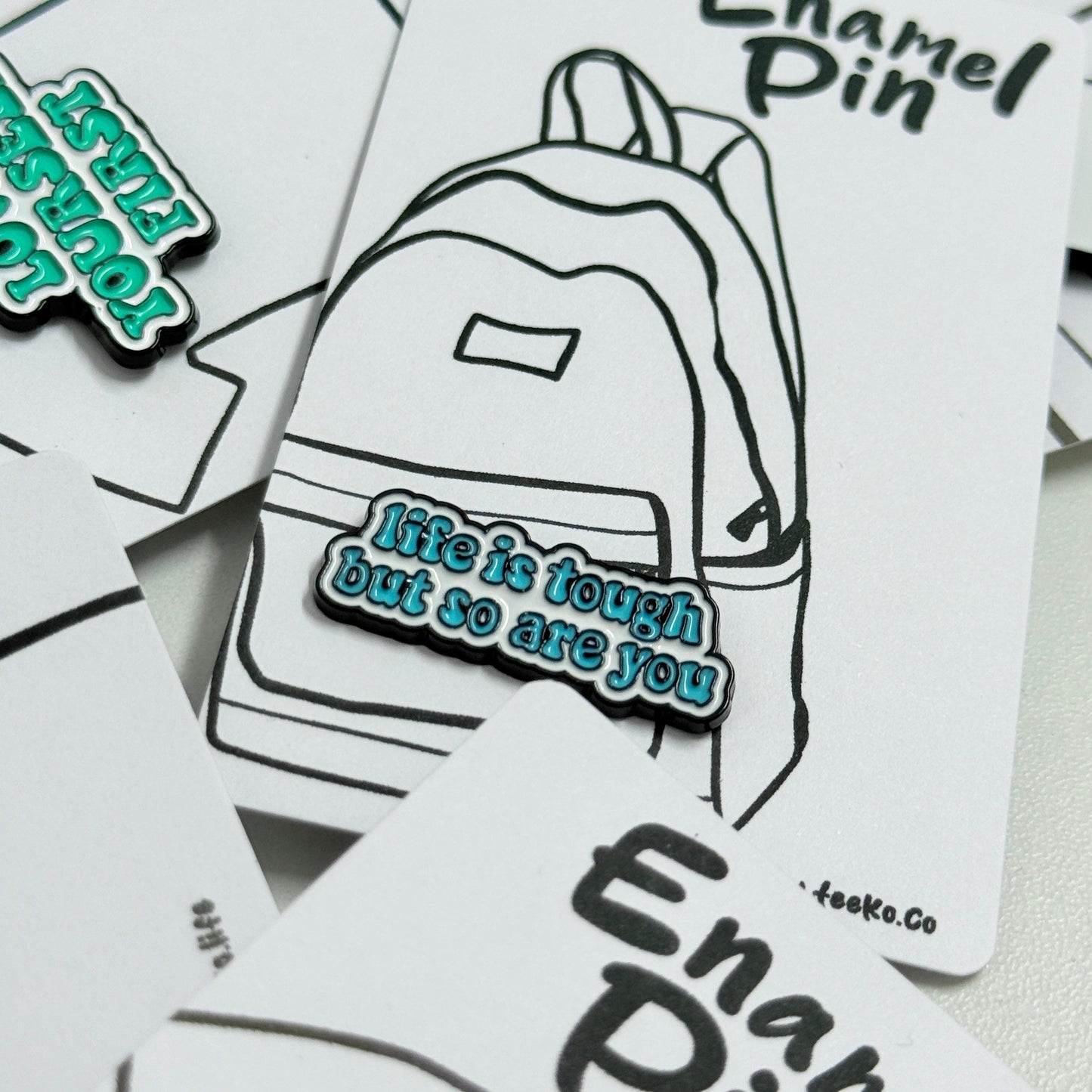 Enamel Pin Typography - Life is Tough But So Are You
