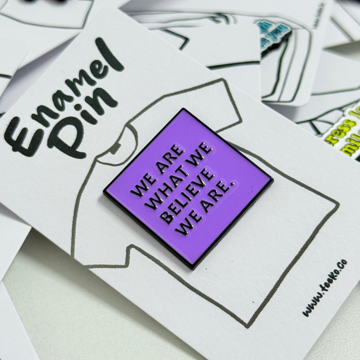 Enamel Pin Typography - We are What We Believe We are